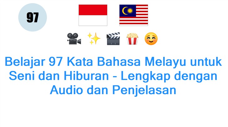 Belajar 97 Kata Bahasa Melayu untuk Seni dan Hiburan - Lengkap dengan Audio dan Penjelasan